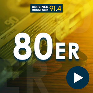 Berliner Rundfunk – 80er Hits, die Top 800