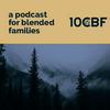 undefined 10CBF: A Podcast for Blended Families