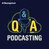 undefined Podcasting Q&A