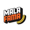 undefined MALA FAMA