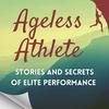 undefined Ageless Athlete - Longevity Insights From Adventure Sports Legends