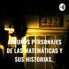 undefined ALGUNOS PERSONAJES DE LAS MATEMÁTICAS Y SUS HISTORIAS.