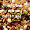 undefined Alimentación pre entreno y post entreno