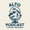 undefined Alto Podcast con Edu Pesquera | ifomo.es