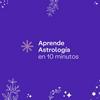 undefined Aprende Astrología en 10 Minutos