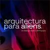 undefined Arquitectura para Aliens