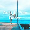undefined Aula de Pole Dance