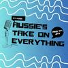 undefined Aussie’s Take On Everything