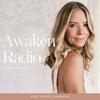 undefined Awaken Radio Podcast