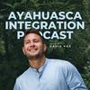 undefined Ayahuasca Integration Podcast