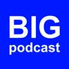 undefined BIG podcast