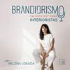 undefined Brandiorismo. Interiorismo, decoración y branding