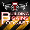 undefined BUILDING GAINS PODCAST