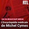 undefined Ça va beaucoup mieux : l'encyclopédie médicale de Michel Cymes