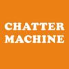 undefined Chatter Machine