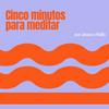 undefined Cinco minutos para meditar