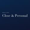 undefined Close and Personal. Los valores y principios siempre por delante