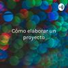 undefined Cómo elaborar un proyecto: guía para diseñar proyectos sociales y culturales.