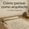 undefined ¿Cómo pensar como arquitecto?