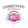 undefined Conéctate: El Podcast