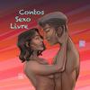 undefined Sexo Livre - Contos Eróticos Explícitos