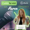 undefined Cuida tu Voz con Áurea