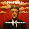 undefined David Lynch and Transcendental Meditation