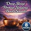 undefined Deep Sleep Tibetan Singing Bowls Sounds
