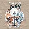 undefined Donde dije digo