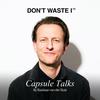 undefined DON'T WASTE I: CAPSULE TALKS