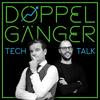 undefined Doppelgänger Tech Talk