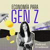 undefined Economía para Gen Z