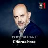 undefined El món a RAC1 - L'hora a hora