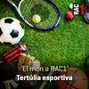 undefined El món a RAC1 - Tertúlia esportiva