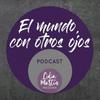 undefined EL MUNDO CON OTROS OJOS por Lidia Martín