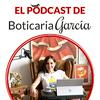 undefined El podcast de Boticaria García