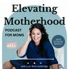 undefined Elevating Motherhood