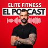 undefined Elite Fitness, el Podcast