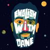 undefined English with Dane