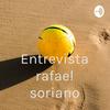 undefined Entrevista rafael soriano