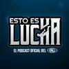 undefined Esto es Lucha: El Podcast Oficial del CMLL