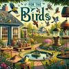undefined For the Birds