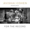 undefined For the Record: Avishai Cohen's Podcast