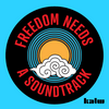 undefined Freedom Needs a Soundtrack