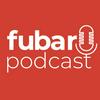 undefined FUBAR PODCAST