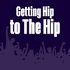 undefined Getting Hip to The Hip