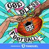 undefined God Bless Football