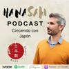 undefined Hanasaki Podcast: Creciendo con Japón