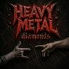 undefined Heavy Metal Diamonds