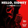 undefined Hello, Sidney: The Scream Podcast